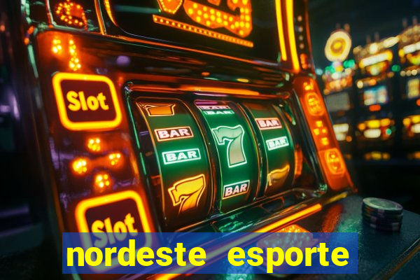 nordeste esporte net vip